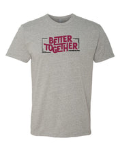 Load image into Gallery viewer, Better Together Shirt
